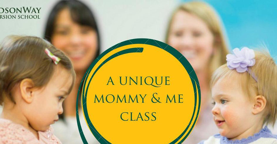 Mommy and Me classes | HudsonWay Immersion School