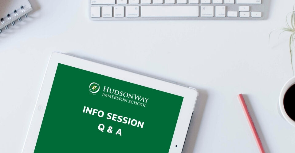 Info Session Q&A | HudsonWay Immersion School